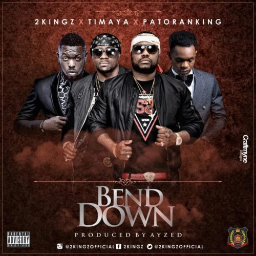 2Kingz Bend Down ft Timaya Patoranking.mp3