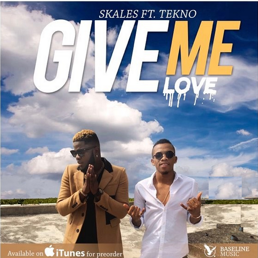 Skales Give Me Love ft Tekno
