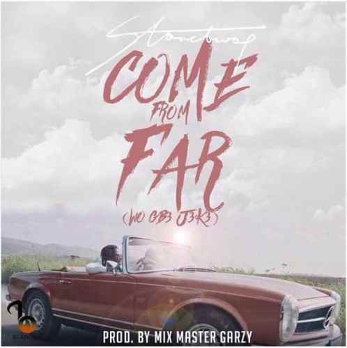 StoneBwoy Come From Far Wo-Gb3-J3k3 Prod By Mix-Masta-Garzy